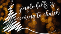 jingle bells is coming to church