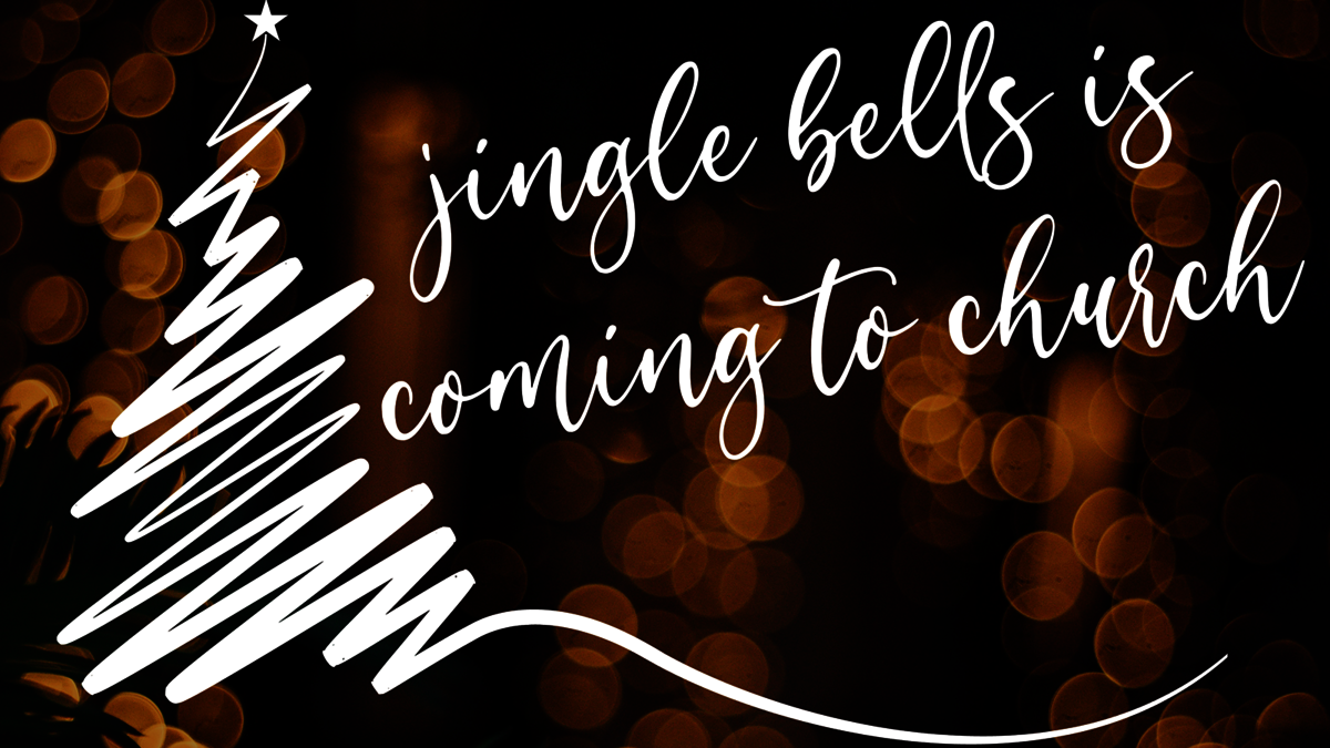 jingle bells is coming to church